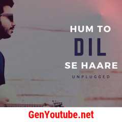 Hum To Dil Se Haare - Unplugged | Piyush Shankar | Haare Haare | Josh | Shahrukh Khan
