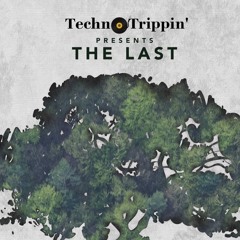 TechnoTrippin' 18 - The Last Forest