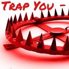 Trap You - ccash