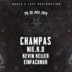 Champas @ BAAL‘S LAST DESTRUCTION w/ Champas, Nie.K.O // 20.07.2018 // Matrixx Nürnberg
