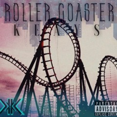Keays- Roller Coaster (Prod. Tundra Beats)