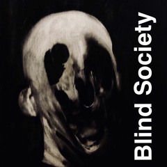 Blind Society Ft. III (Prod. TKAY)