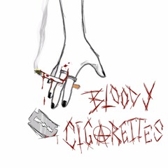bloody cigarettes