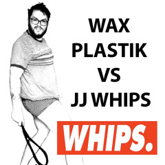 Wax Plastik Vs JJ Whips - Whips