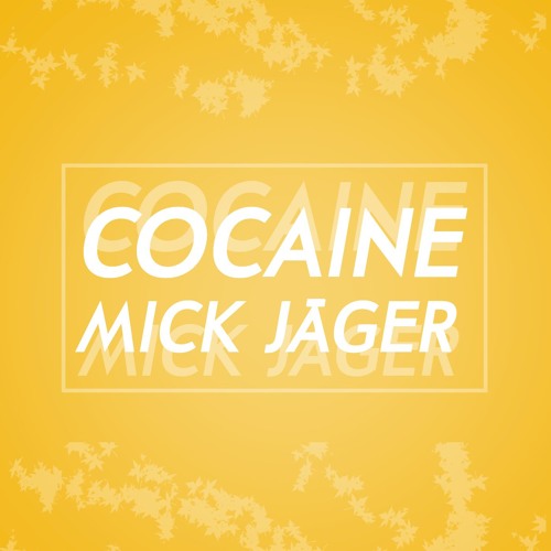 MICK JÄGER - COCAINE (produced by Quite Frankly)