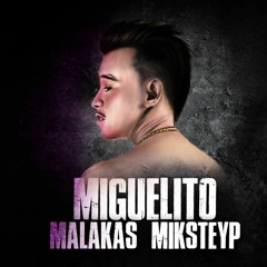 13. Miguelito Malakas - Anak Ng Tupa
