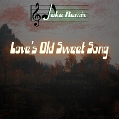 Love's Old Sweet Song (Just a Song at Twilight) [Cover]