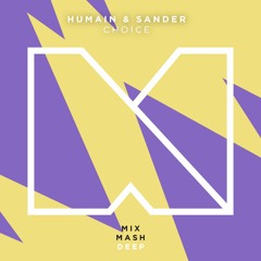 Humain & Sander - Choice [Out Now]