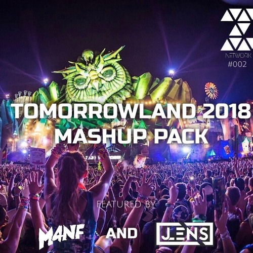 Zeta Network Presents: M4NF & JLENS Tomorrowland 2018 Mashup Pack *Supp. by LUMBERJACK*