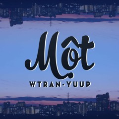 Một ( Audio Official ) - WTran ft. YuuP