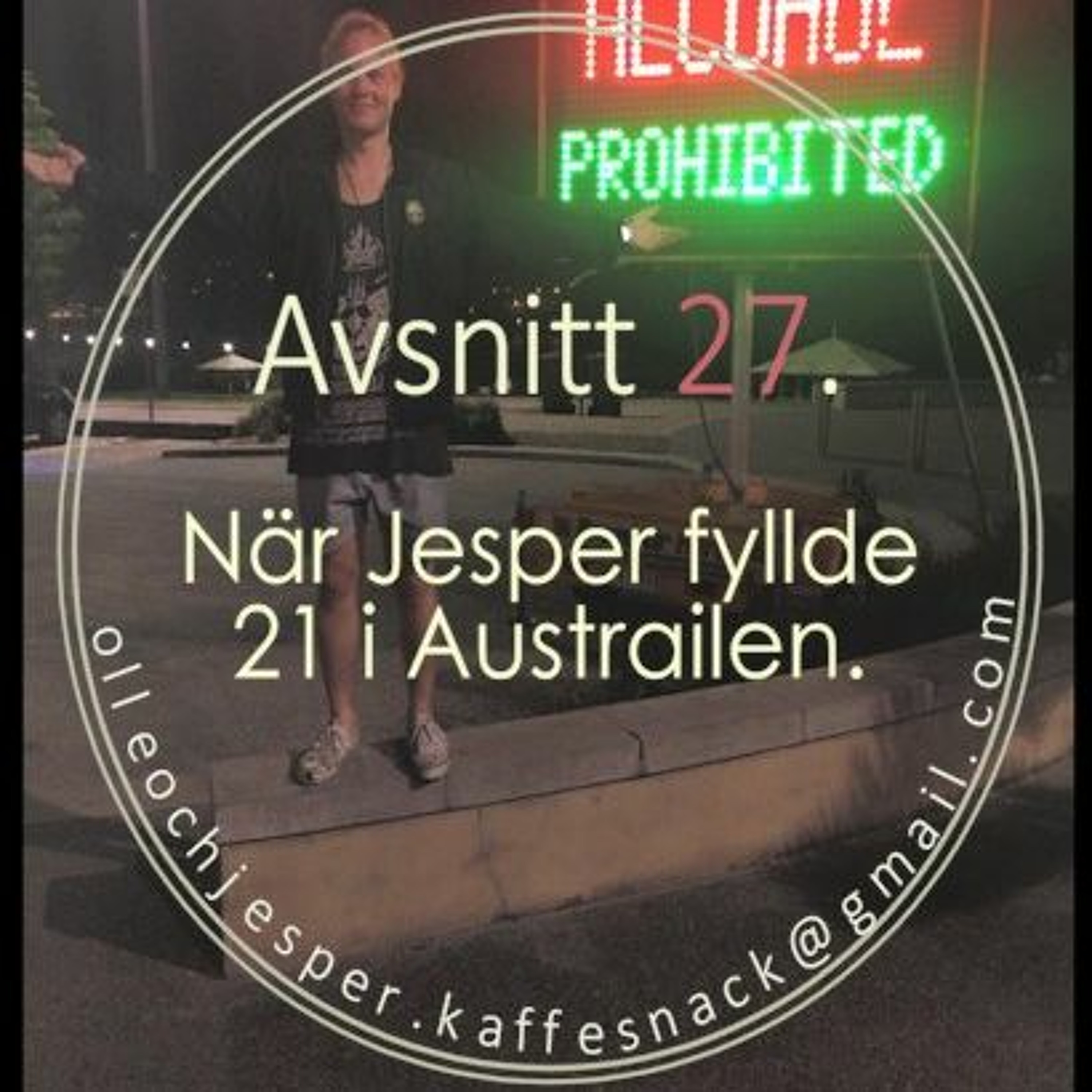 Kaffesnack Avsnitt 27 | När Jesper fyllde 21 i Australien. episode artwork