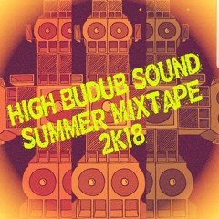 HIGH BUDUB SOUND - Rototom Mixtape 2018