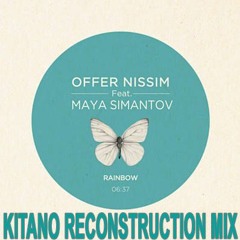 Offer Nissim Feat. Maya Simantov - Rainbow (Kitano Reconstruction Mix) FREE DOWNLOAD