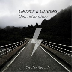 Lintrok & Lutgens - Dance NonStop (Original Mix)