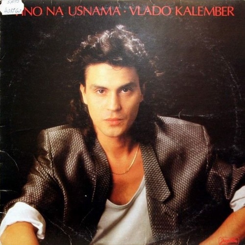 Stream Vlado Kalember - Vino na usnama - (1987) by Anto | Listen online for  free on SoundCloud