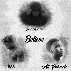 Believe (feat. Dax & Ali Tomineek)