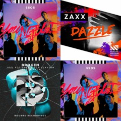 5 Seconds Of Summer - Youngblood VS Zaxx - Dazzle VS Joel Fletcher - Broken [Matt Se7en Mashup]