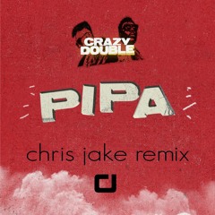 Crazy Double - Pipa (Chris Jake Remix)