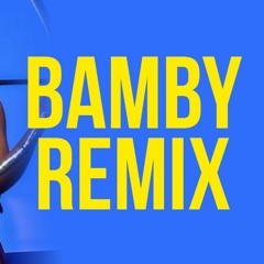 BAMBY - Bad From Mi Born (Remix)