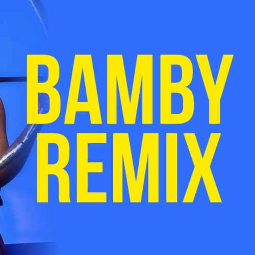 BAMBY - Bad From Mi Born (Remix)