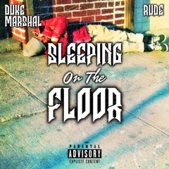 Sleeping On The Floor (ft. Rude)
