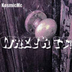 KosmicMc - Wreck It! (Prod. KosmicMc)