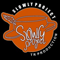 slowly project