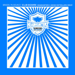 Brooklyn Bounce - Club Bizarre (Headhunterz & Noisecontrollers RMX)