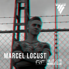 Marcel Locust @ Mobilat - ReadyForTechno 06.07.2018