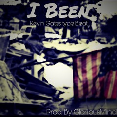 Kevin Gates Type Beat - I Been [Prod. By GloríousMínd]