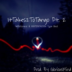 Wifisfuneral & XXXTENTACION Type Beat - ItTakes2ToTango Pt. 2 [Prod. By GloríousMínd]