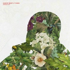 Kanye West - Yikes (Shisto Flip)