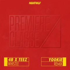 EFFE X 4B Whistle(Yookie Mashup)NGHTWLF