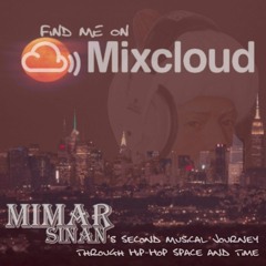 Mimar Sinan's Second Musical Journey Through Hip-hop Space and Time (A Mostly Hip-hop Mix)