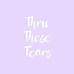 Thru These Tears - LANY (cover)