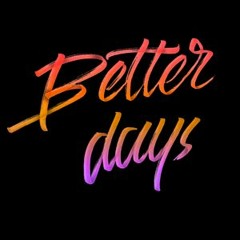 Better Days (ft. Hu$$)