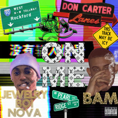 Bam x Jewelry Boi Nova - On Me