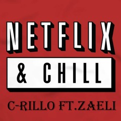 Netflix & Chill (ft. Zaeli)