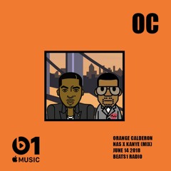 DJ Orange Calderon Nas & Kanye (MIX) on Beats1