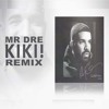 In My Feeling Drake Mr Dre Kiki Rmx Mp3