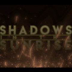 Shadows In The Sunrise