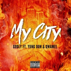 My City by Laru Godly ft. Yung Don x Qwamel