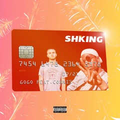 Shking. feat. Connis (Prod by Gogo.)