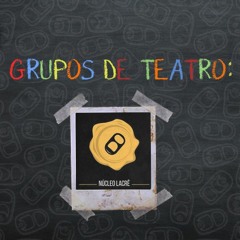 Aqui No Pod #3 Grupos de Teatro (Núcleo Lacrê)