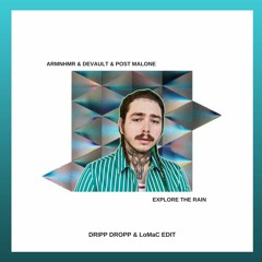 ARMNHMR x DEVAULT x Posty - Explore The Rain (Dripp Dropp & LoMaC Edit)