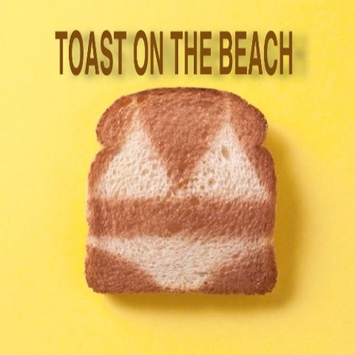 TOAST ON THE BEACH