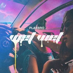 Wet Wet (Prod. Kid Ocean)