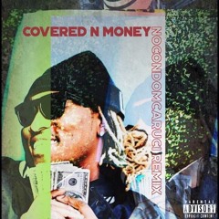 Covered in Money (ruci flip)