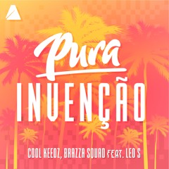 Brazza Squad X Cool Keedz - Pura Invenção (feat. Leo S)