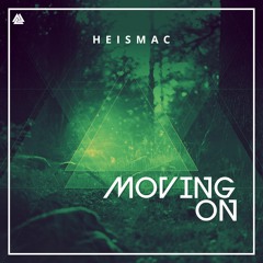 Heismac - Moving On (Original Mix)